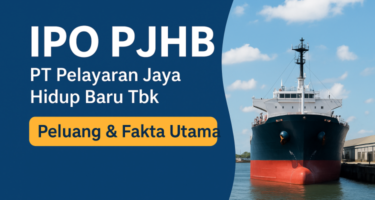 IPO PJHB: Peluang IPO Pelayaran Jaya Hidup Baru Tbk 2025